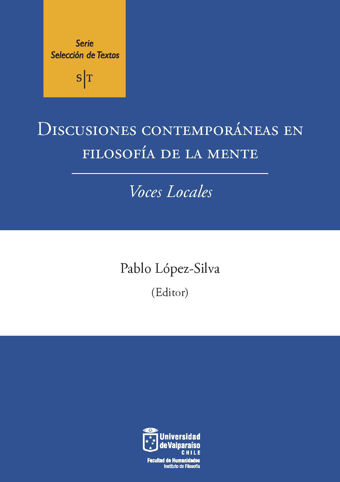 					Ver Vol. 7 (2019): Discusiones contemporáneas en filosofía de la mente: Voces Locales
				